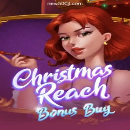 Explore the Exciting World of ChristmasReachBonusBuy at 500JL.COM Online Casino Philippines