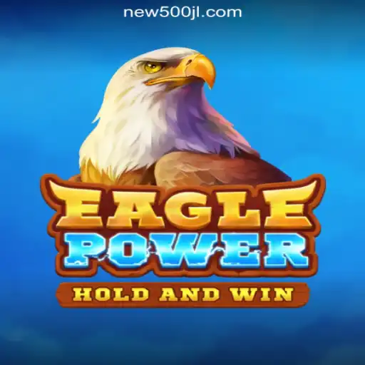 Discover the Thrilling World of EaglePower at 500JL.COM Online Casino Philippines