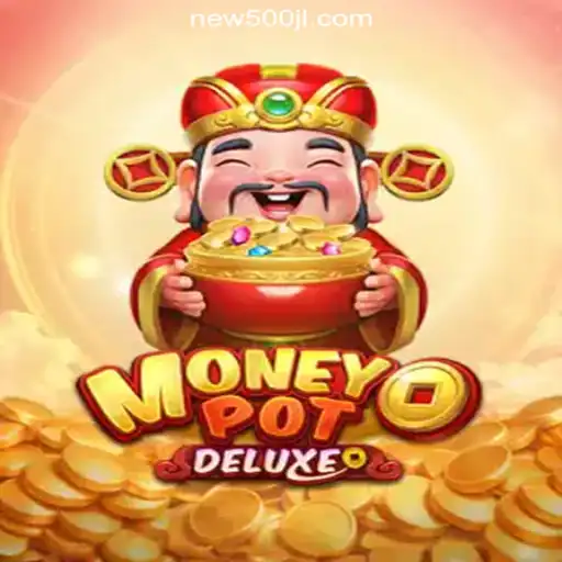 Experience the Thrill of MoneyPotDELUXE at 500JL.COM Online Casino Philippines