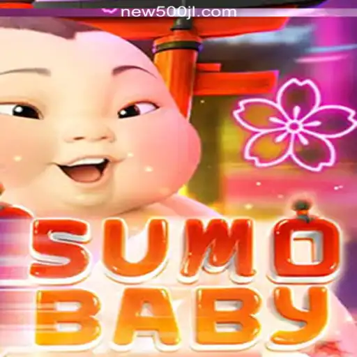 Exploring the Exciting World of SumoBaby at 500JL.COM Online Casino Philippines